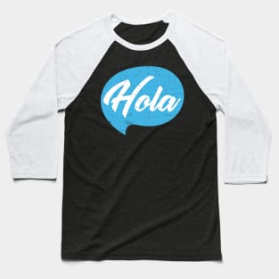 Hola - Hello - blue design Baseball T-Shirt